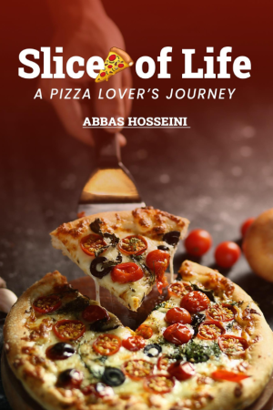 Slice of Life: A Pizza Lover's Journey